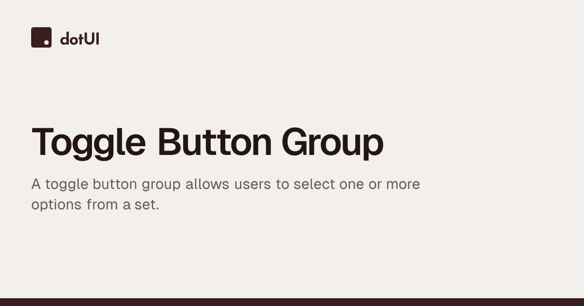 Toggle Button Group - dotUI