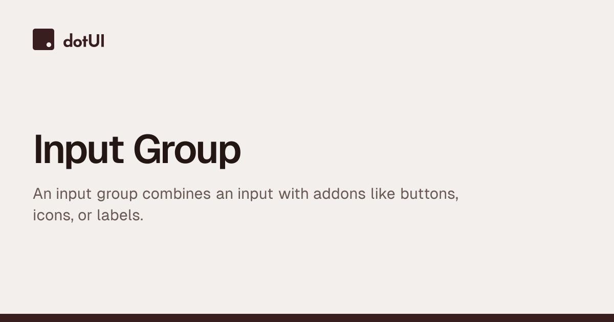 Input Group - dotUI
